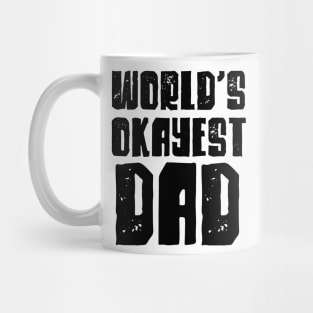 World's okayest dad Mug